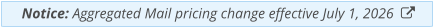 Notice: Aggregated Mail pricing change effective July 1, 2026  