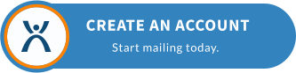 CREATE AN ACCOUNT        Start mailing today.