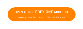 OPEN A FREE EDEX ONE ACCOUNTNo obligation.  No contract.  Yes, it’s that easy.